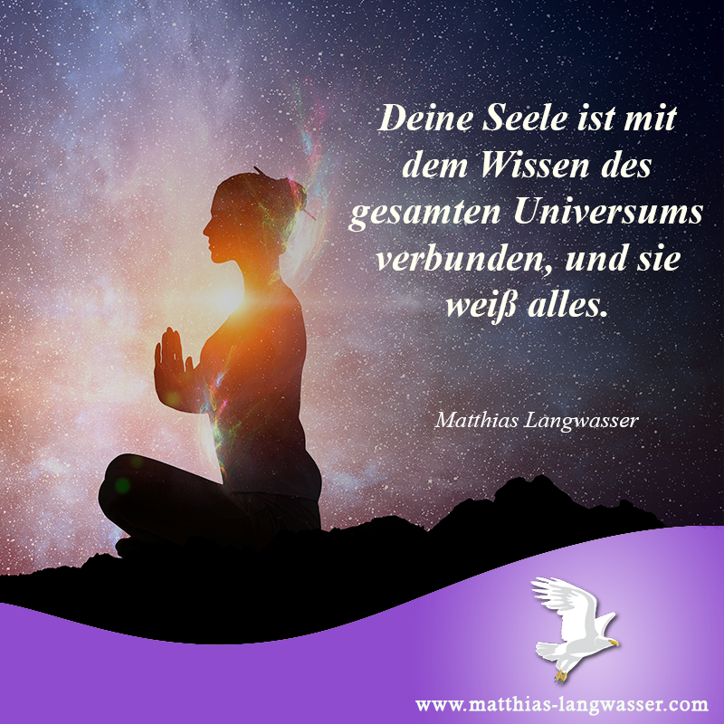 06.07.21 benutzt_Deine Seele ist mit dem Wissen des gesamten