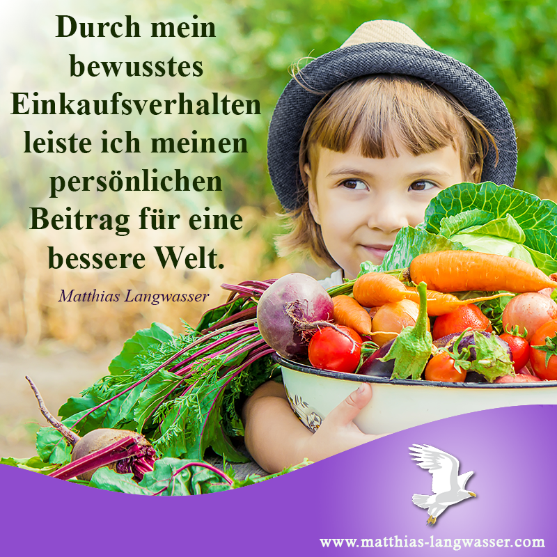 2021-04-14 - Durch mein bewusstes Einkaufsverhalten leiste ich meinen persönlichen Beitrag für eine bessere Welt