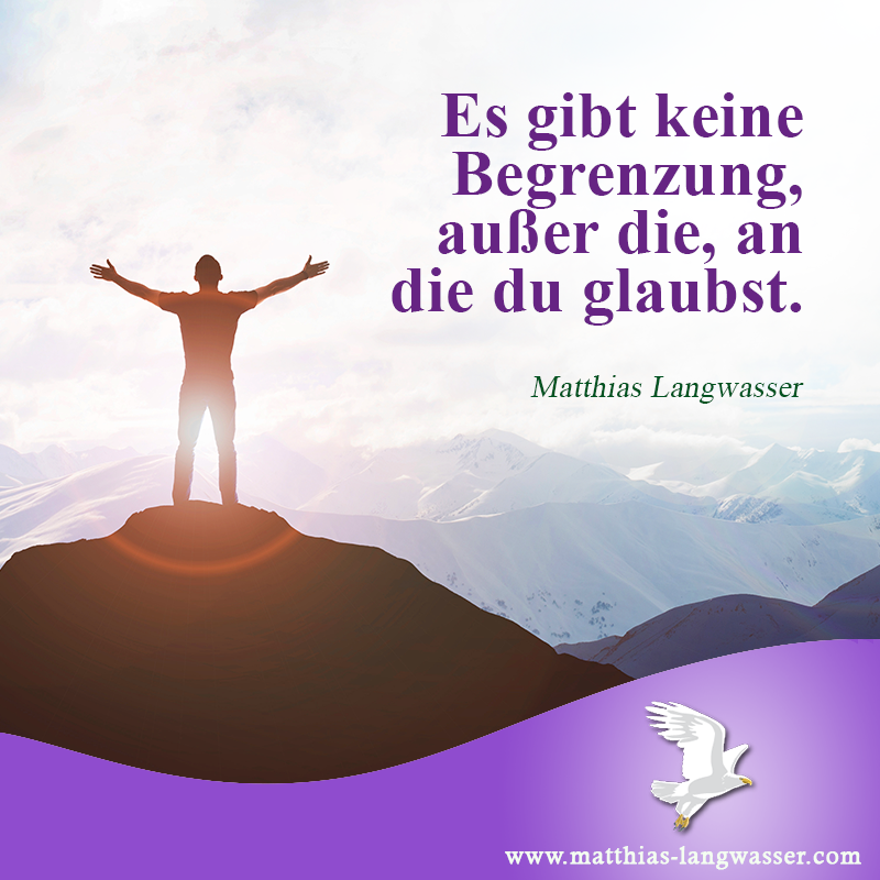 2311.21_Es gibt keine Begrenzung, außer die, an die du-2