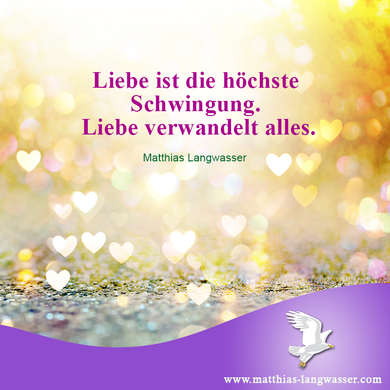 Canva - Liebe ist die höchste Schwingung. Liebe verwandelt alles